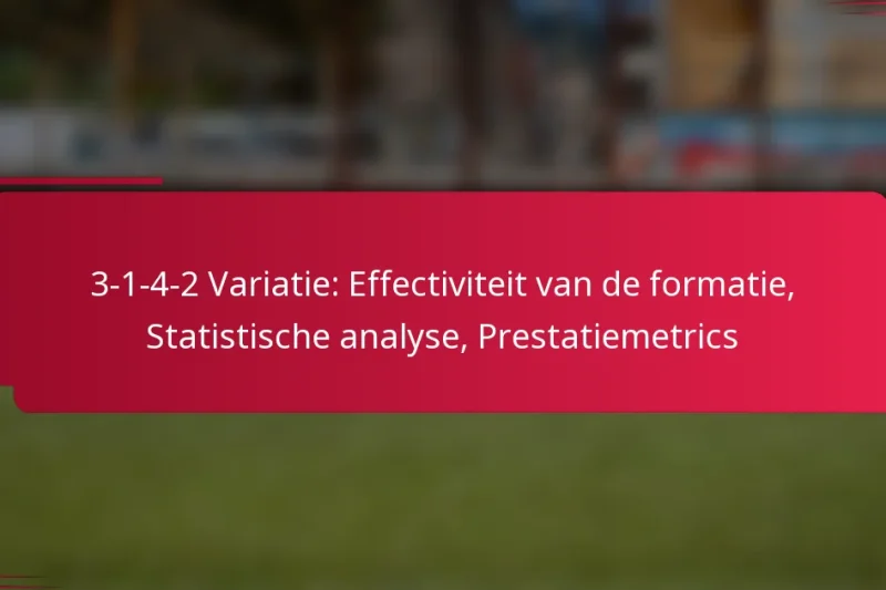 3-1-4-2 Variatie: Effectiviteit van de formatie, Statistische analyse, Prestatiemetrics