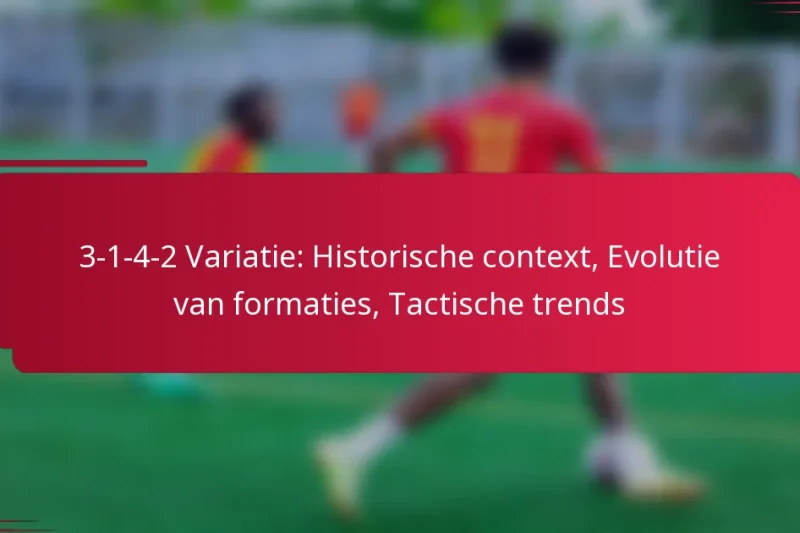 3-1-4-2 Variatie: Historische context, Evolutie van formaties, Tactische trends