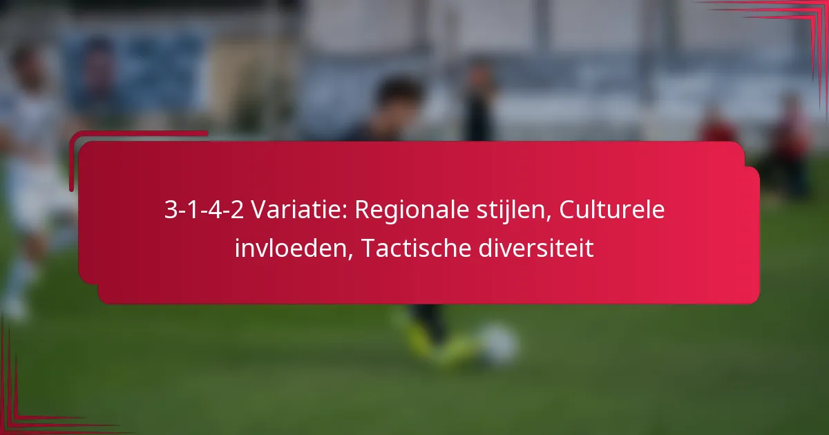 Read more about the article 3-1-4-2 Variatie: Regionale stijlen, Culturele invloeden, Tactische diversiteit