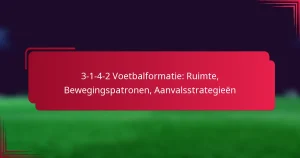 Read more about the article 3-1-4-2 Voetbalformatie: Ruimte, Bewegingspatronen, Aanvalsstrategieën