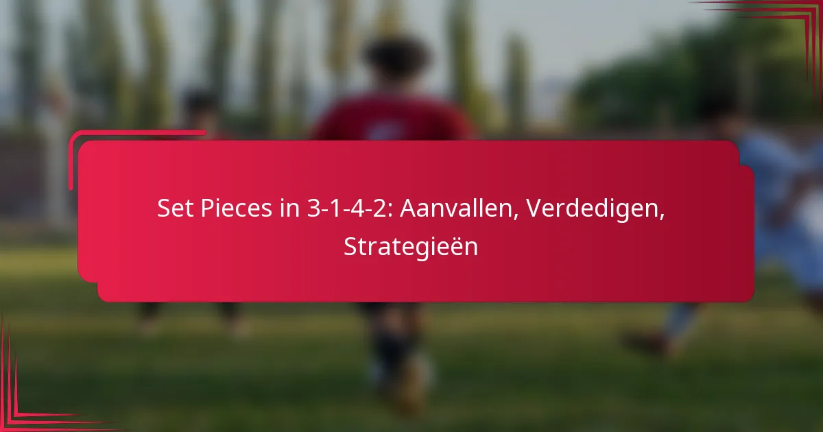 Read more about the article Set Pieces in 3-1-4-2: Aanvallen, Verdedigen, Strategieën